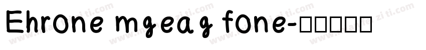 Ehrone mgeag fone字体转换